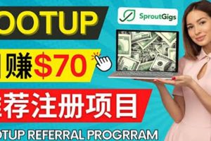 Lootup Referral推薦項目，通過sproutgigs發(fā)布推薦注冊任務(wù) 日賺70美元傭金
